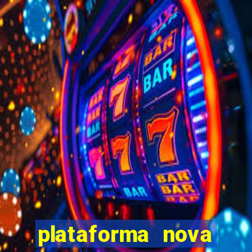 plataforma nova pagando muito hoje